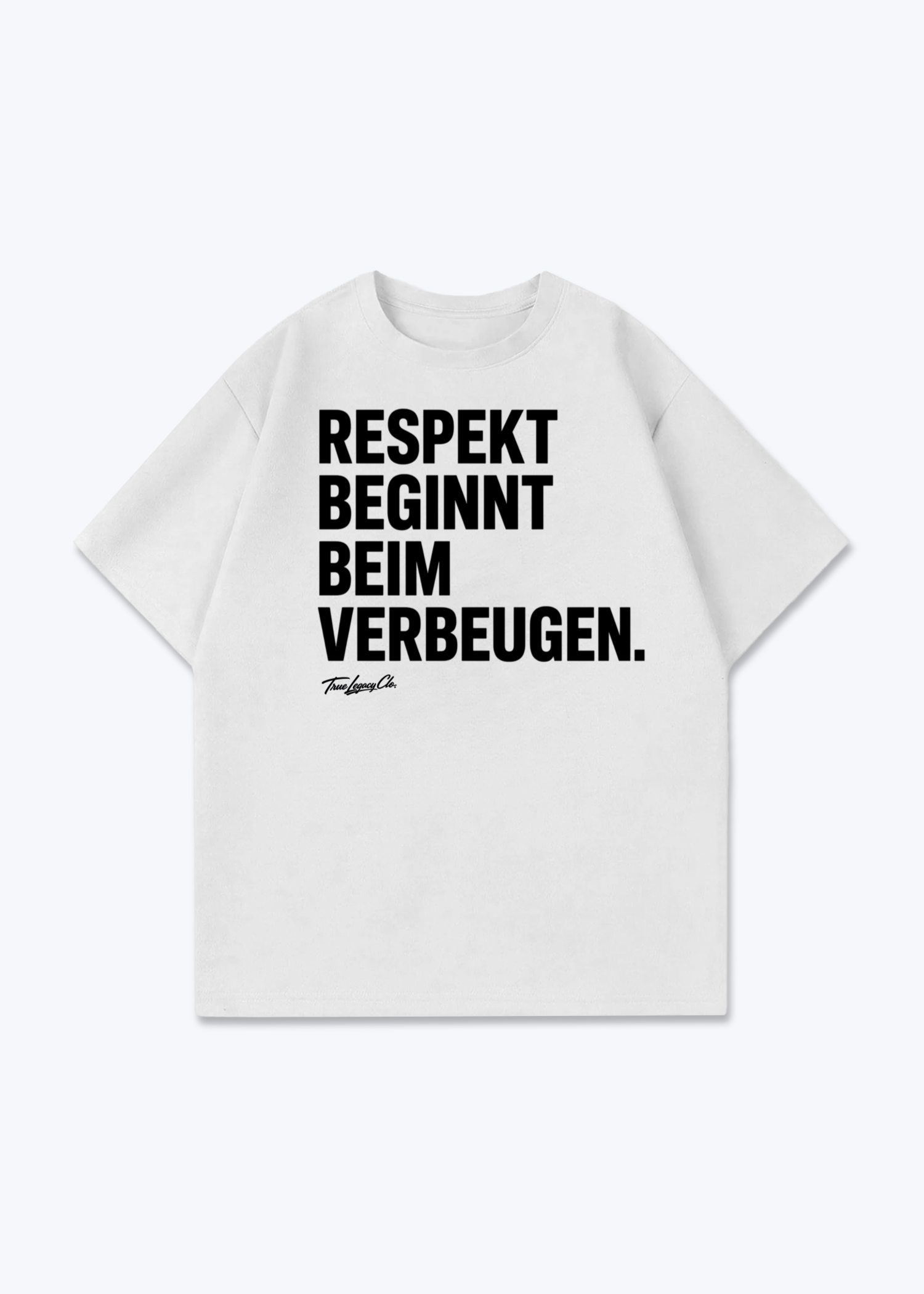 VERBEUGEN ZEIGT RESPEKT - Oversized Shirt - White Front (Designed)