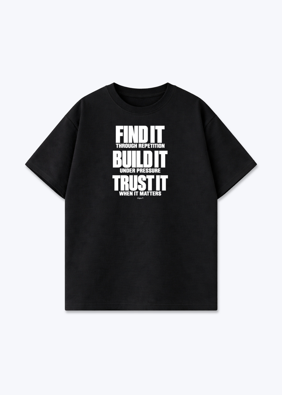 FIND IT / BUILD IT / TRUST IT - Oversized Shirt - Black Front (Designed)