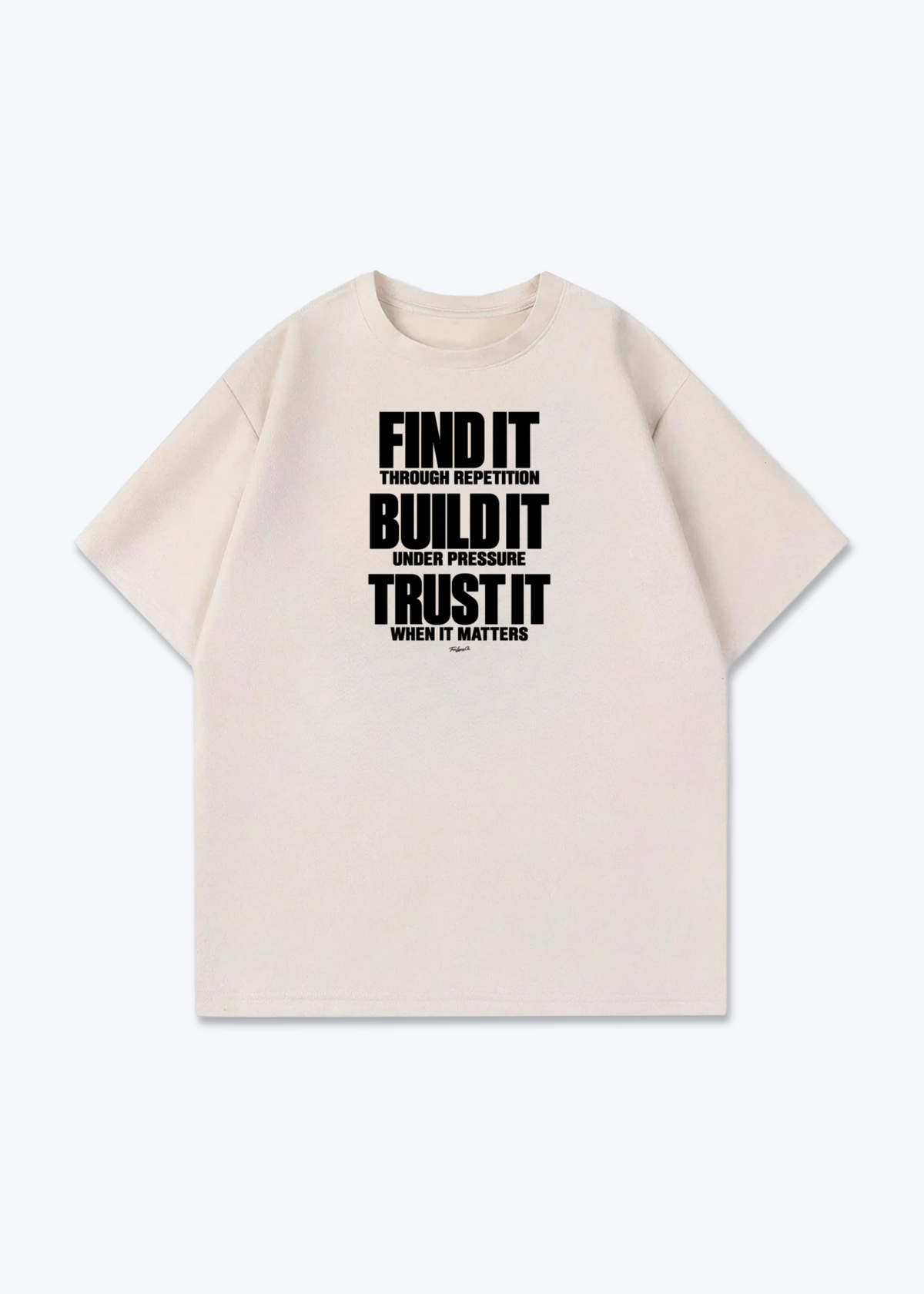 FIND IT / BUILD IT / TRUST IT - Oversized Shirt - Beige Front (Designed)