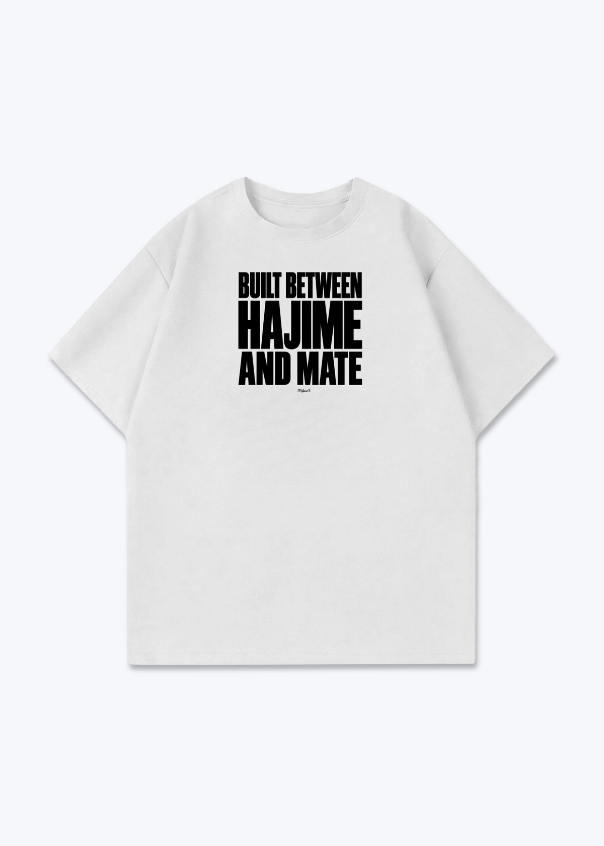 BETWEEN HAJIME AND MATE - Oversized Shirt - White Front (Designed)